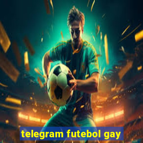 telegram futebol gay